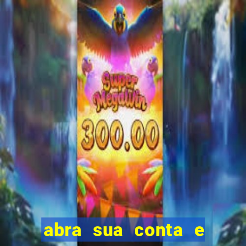 abra sua conta e ganhe 20 reais